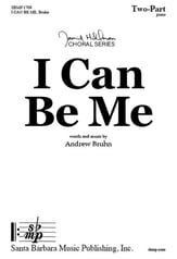 I Can Be Me Two-Part choral sheet music cover